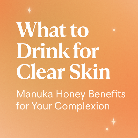 Promotional blog graphic highlighting Manuka honey benefits for your complexion, featuring soft skincare tones and bold text reading “Manuka Honey Benefits for Your Complexion."